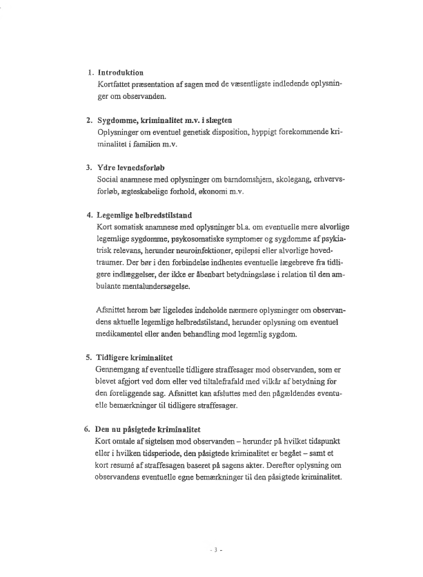 Side 3 - Bilag 3 - Aftale mellem Justitsministeriet og Fyns Amt, Nordjyllands Amt og Århus Amt om ambulante mentalundersøgelser